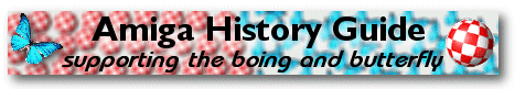 Amiga History Guide - supporting the boing and butterfly